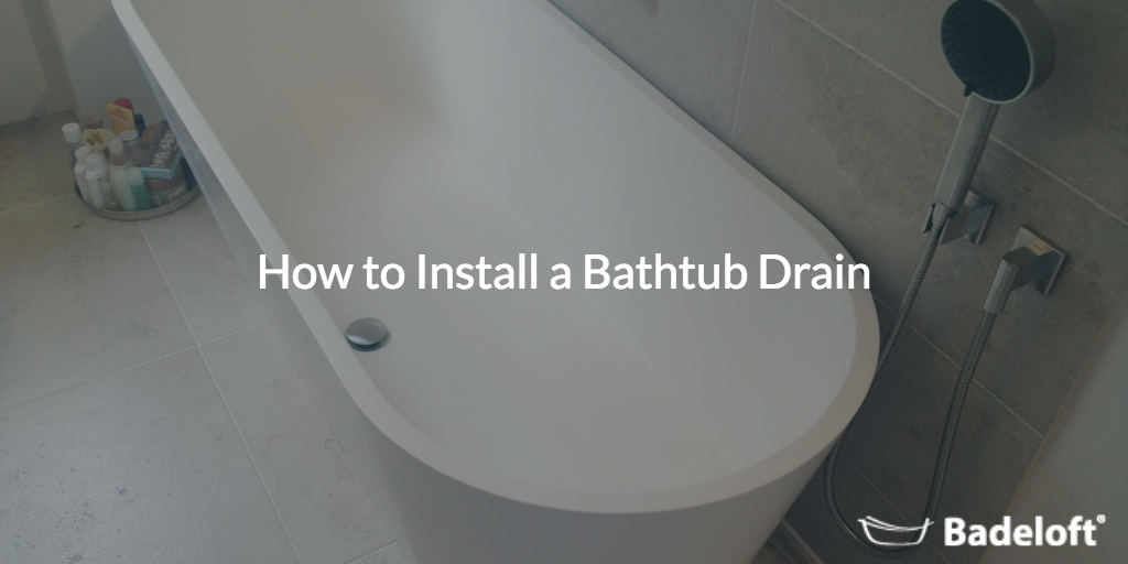 Remove And Install A Bathtub Drain, Install Bathtub Drain