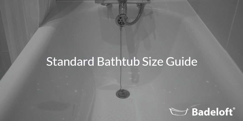 Standard Bathtub Sizes: A Complete Guide