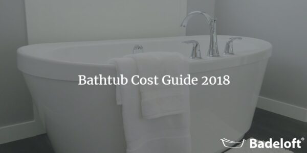 Bathtub Cost Guide: How Much Does a Bathtub Cost? | Badeloft
